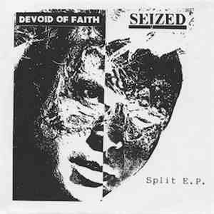 Devoid Of Faith / Seized - Split E.P. flac album