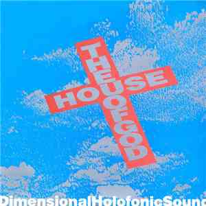 Dimensional Holofonic Sound - The House Of God flac album