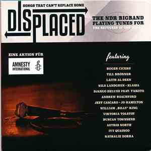 Displaced, The NDR Big Band - Songs That Can´t Replace Home flac album