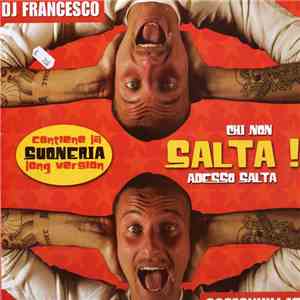 DJ Francesco - Salta (Chi Non Salta Adesso Salta) flac album