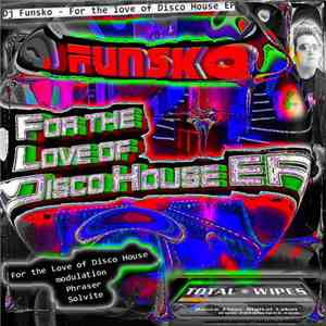 DJ Funsko - For The Love Of Disco House EP flac album