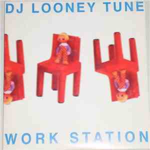 DJ Looney Tune - Work Station flac album