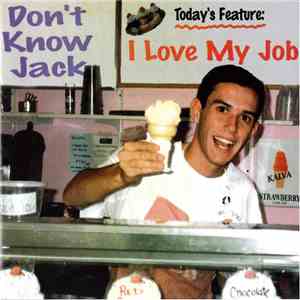 Don't Know Jack - I Love My Job flac album