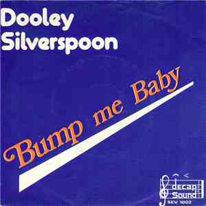 Dooley Silverspoon - Bump Me Baby flac album