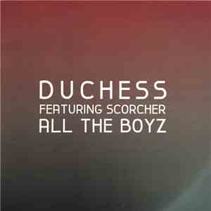 Duchess  Featuring Scorcher - All The Boyz flac album
