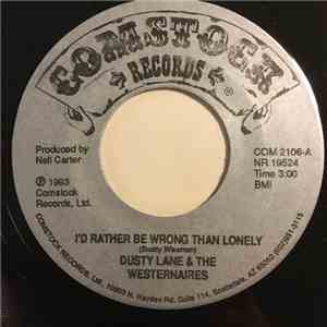 Dusty Lane & The Westernaires - I'd Rather Be Wrong Than Lonely flac album