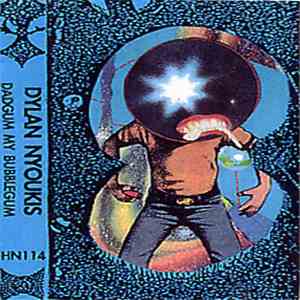 Dylan Nyoukis - Dadgum My Bubblegum flac album