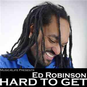 Ed Robinson - Hard To Get flac album