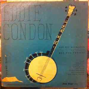 Eddie Condon And His Orchestra Featuring Pee Wee Russell - Volume One flac album