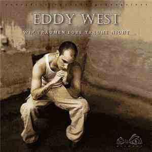 Eddy West - Wir Träumen Eure Träume Nicht flac album
