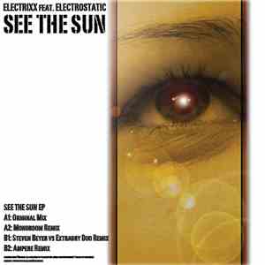 Electrixx Feat. Electrostatic  - See The Sun flac album