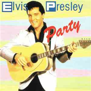 Elvis Presley - Party flac album