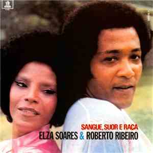 Elza Soares & Roberto Ribeiro - Sangue, Suor e Raça flac album