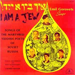 Emil Gorovets - I Am A Jew: Songs Of The Martyred Yiddish Poets Of Soviet Russia flac album