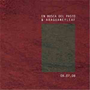 En Busca Del Pasto & AraguaneyLeaf - 08.07.08 flac album