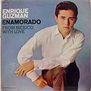 Enrique Guzmán - Enamorado From Mexico With Love flac album