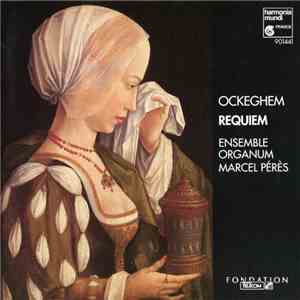 Ensemble Organum, Marcel Pérès, Johannes Ockeghem - Requiem flac album