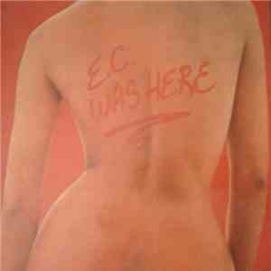 Eric Clapton - E.C. Was Here flac album
