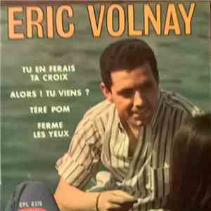 Eric Volnay - Tu En Ferais Ta Croix flac album