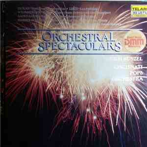 Erich Kunzel, Cincinnati Pops Orchestra - Orchestral Spectaculars flac album