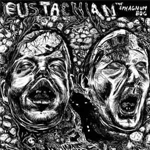 Eustachian - The Sphagnum Bog flac album