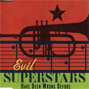 Evil Superstars - Have Been Wrong Before flac album
