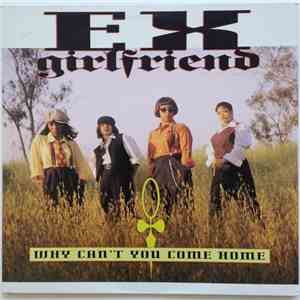 Ex-Girlfriend - Why Can't You Come Home flac album
