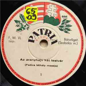 Fedics Mihály - Az Aranyhajú Két Testvér (Fedics Mihály Mesélye) flac album