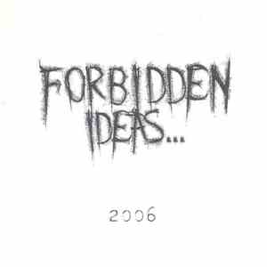 Forbidden Ideas... - 2006 flac album