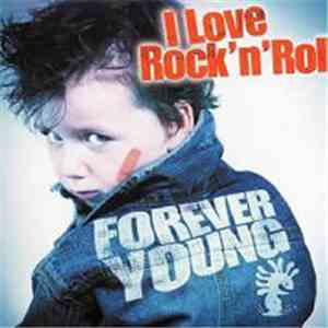 Forever Young  - I Love Rock'n'roll flac album