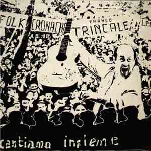 Franco Trincale - Cantiamo Insieme flac album