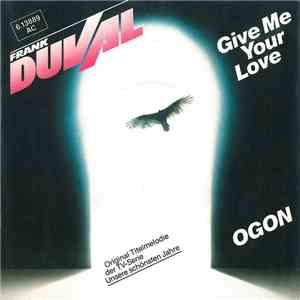 Frank Duval - Give Me Your Love / Ogon flac album