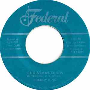 Freddie King - Christmas Tears/ I Hear Jingle Bells flac album