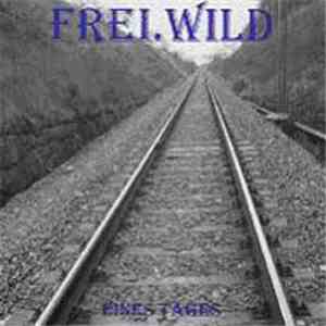 Frei.Wild - Eines Tages flac album