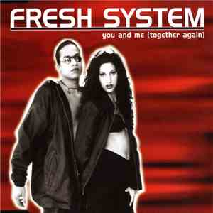Fresh System - You And Me (Together Again) flac album