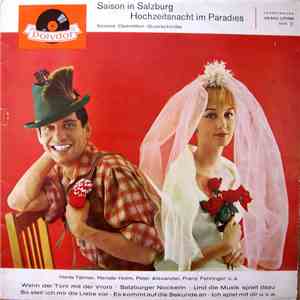 Friedrich Schröder, Fred Raymond, Herta Talmar, Renate Holm, Peter Alexander, Franz Fehringer - Saison In Salzburg / Hochzeitsnacht Im Paradies flac album