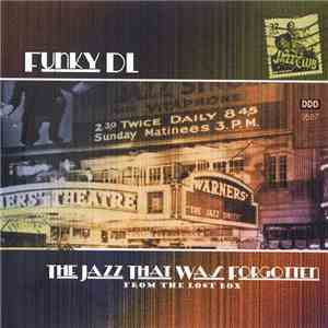 Funky DL - The Jazz That Was Forgotten flac album