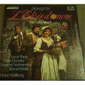 Gaetano Donizetti / Münchner Rundfunkorchester / Chor Des Bayerischen Rundfunks / Lucia Popp / Peter Dvorský / Bernd Weikl / Elfie Hobarth / Heinz Wallberg - L'Elisir D'amore flac album