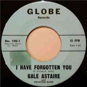 Gale Astaire And Phantom Band / Phantom Band - I Have Forgotten You / Mexican Train flac album