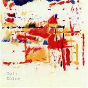 Gel: - Dolce flac album