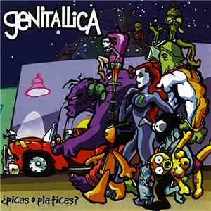 Genitallica - ¿Picas O Platicas? flac album