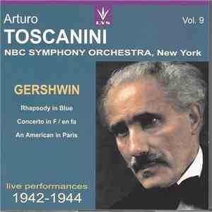 Gershwin — Arturo Toscanini, NBC Symphony Orchestra - Rhapsody In Blue | Concerto In F | An American In Paris flac album