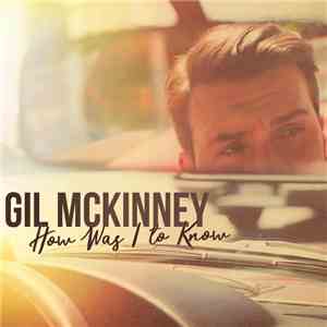 Gil McKinney - How Was I To Know flac album