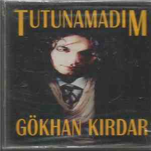 Gökhan Kırdar - Tutunamadım flac album