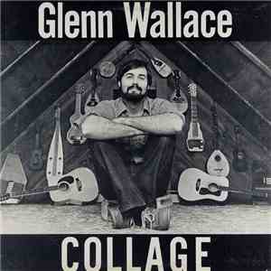 Glenn Wallace  - Collage flac album