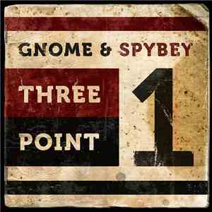 Gnome  & Spybey - Three Point One flac album