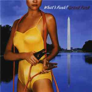 Grand Funk - What's Funk? flac album