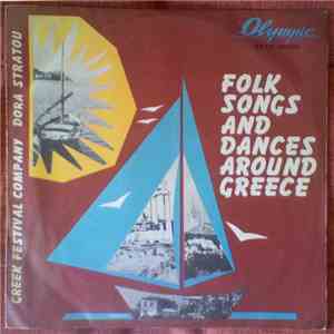 Greek Festival Company, Dora Stratou - Folk Songs And Dances Around Greece flac album