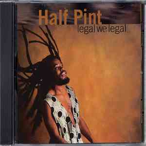 Half Pint  - Legal We Legal flac album
