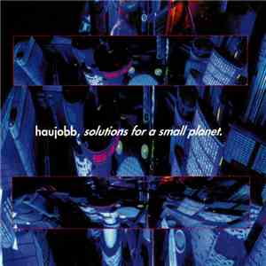 Haujobb - Solutions For A Small Planet flac album